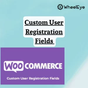 Custom User Registration Fields for WooCommerce GPL v2.1.1